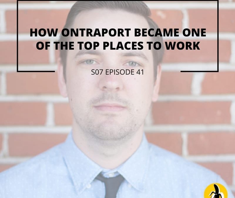 S07 EPISODE 41: How Ontraport Became One of the Top Places to Work