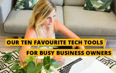 Our Favourite Tech Tools For Business Owners