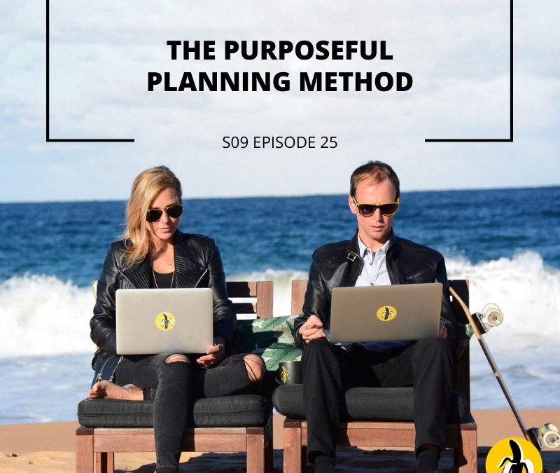 S09 EPISODE 25: The Purposeful Planning Method