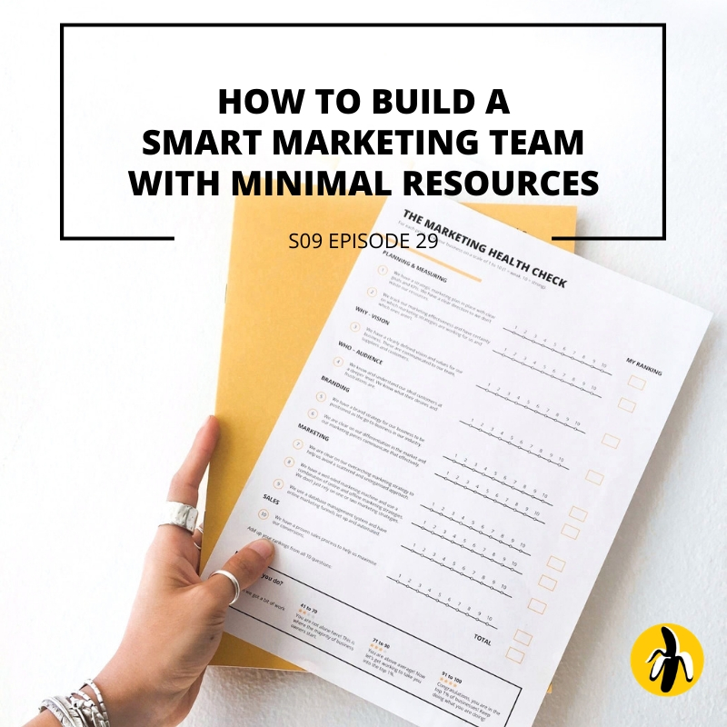 Learn how to build a smart marketing team for small business marketing with minimal resources.