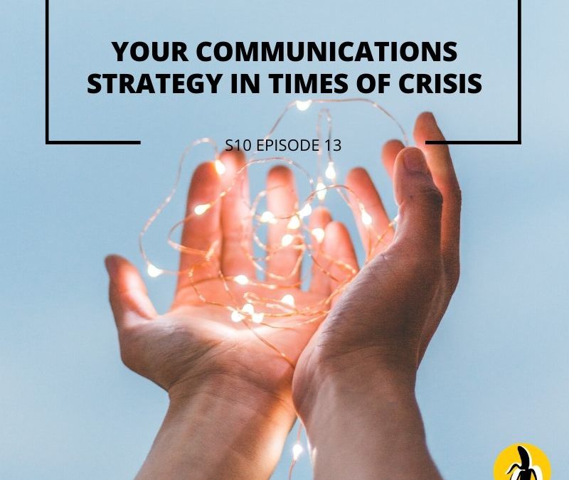 Your marketing plan for small business communications strategy in times of crisis.