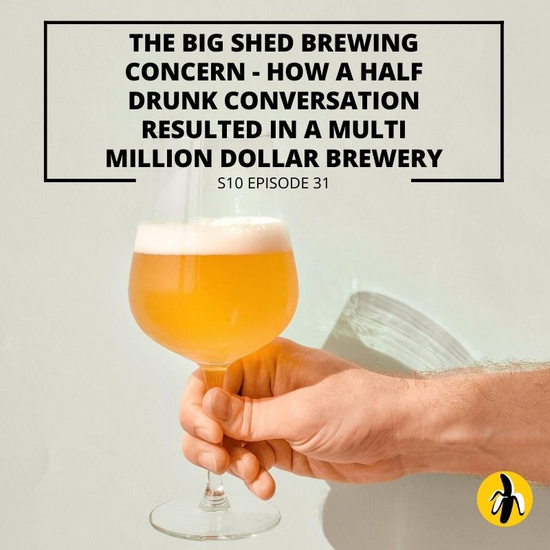 The marketing conundrum of The Big Shed Brewing and how a small business marketing plan resulted in a multi-million dollar brewery.