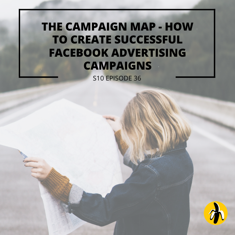 The campaign map for successful Facebook advertising campaigns, including strategies for small business marketing.