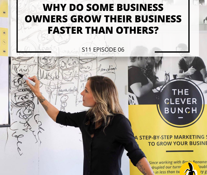 S11 EPISODE 6: Why do some business owners grow their business faster than others?