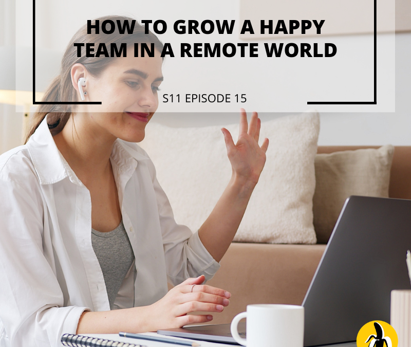How to grow a happy team in a remote world with a marketing plan.