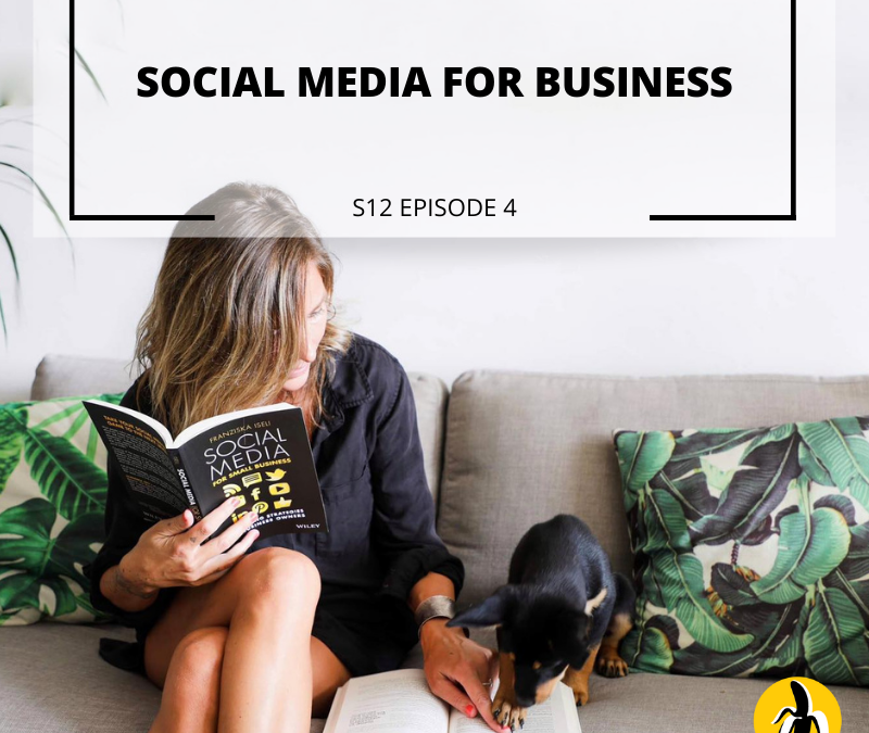S12 EPISODE 4: Social Media for Business