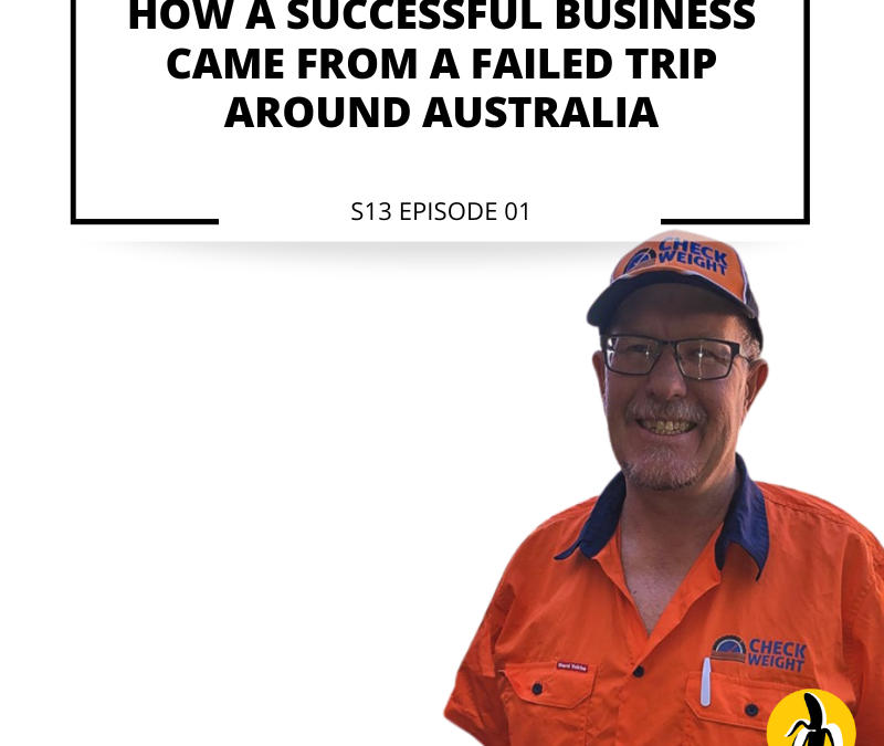 S13 EPISODE 01: How a Failed Trip Around Australia Sparked a Thriving Business