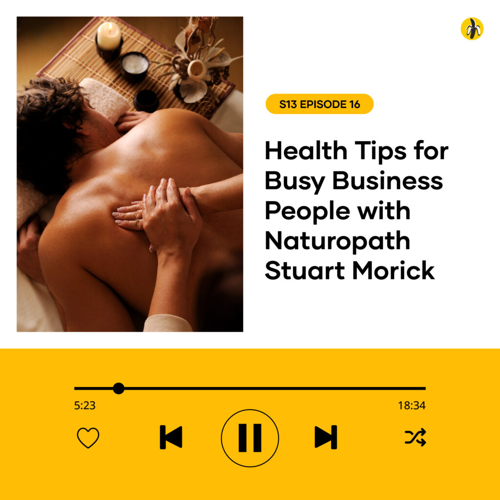 Health tips for busy business people with naturopath Stuart Morris, who also specializes in small business marketing.