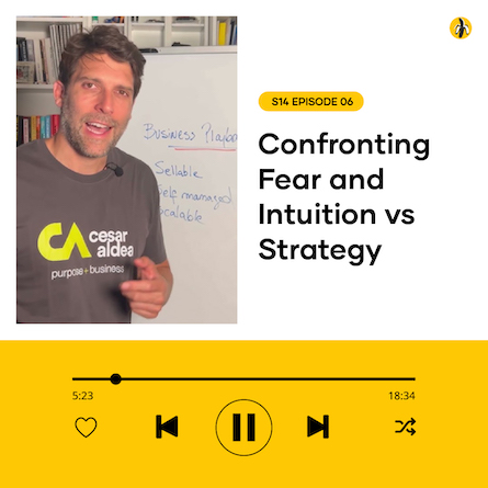 S14 EPISODE 06: Confronting Fear and Intuition vs Strategy