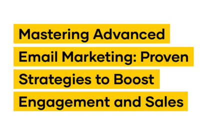 Mastering Advanced Email Marketing: Proven Strategies to Boost Engagement and Sales